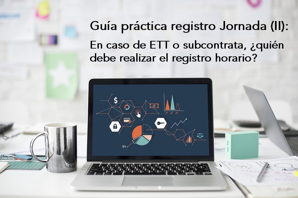 Guía Práctica sobre Registro de Jornada (II): En el caso de trabajadores cedidos, ¿quién está obligado a hacer el registro? - La Viña